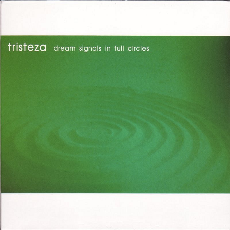 Tristeza/Dream Signals In Full Circles